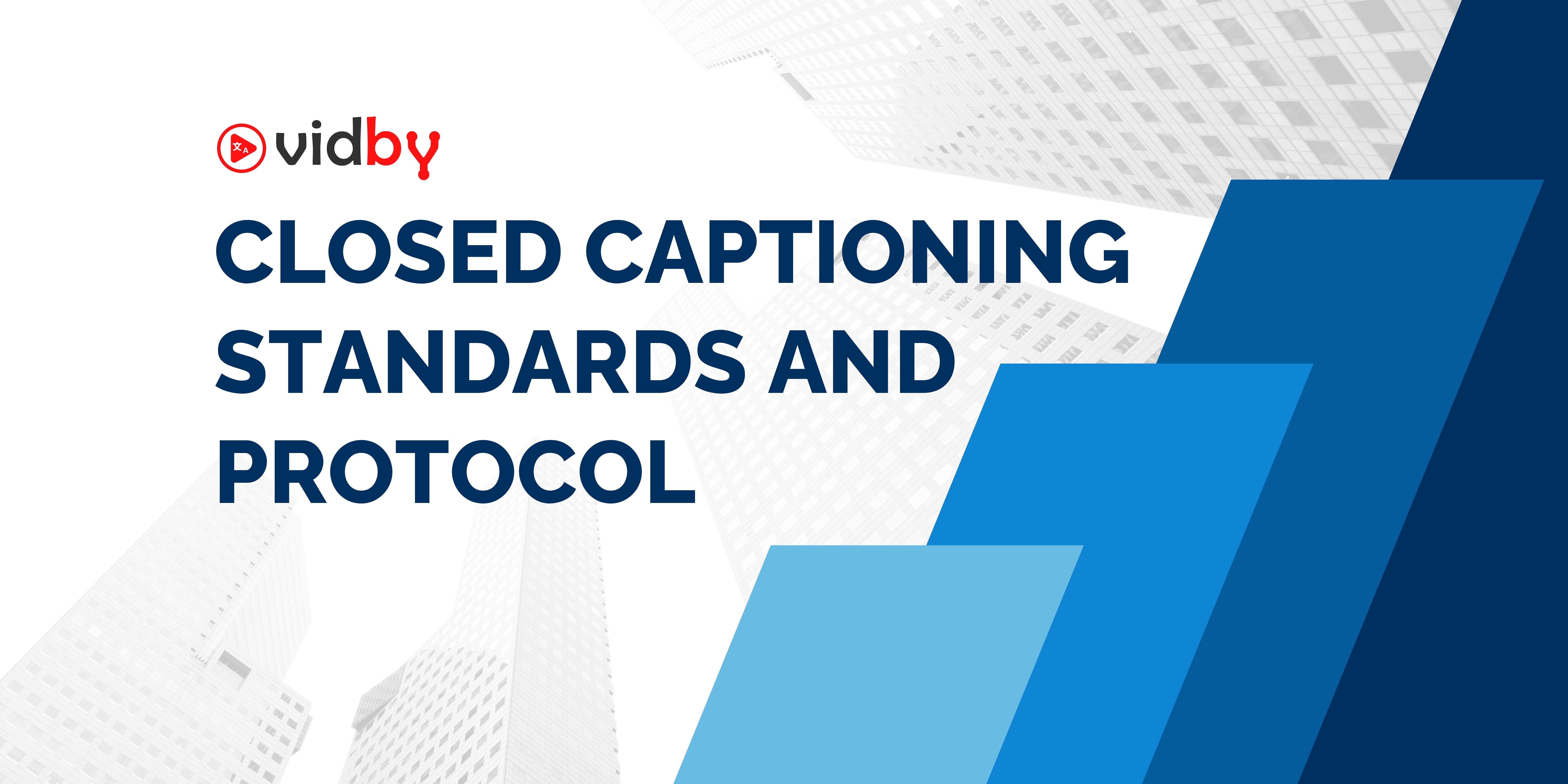 Closed Captioning Standards Guidelines