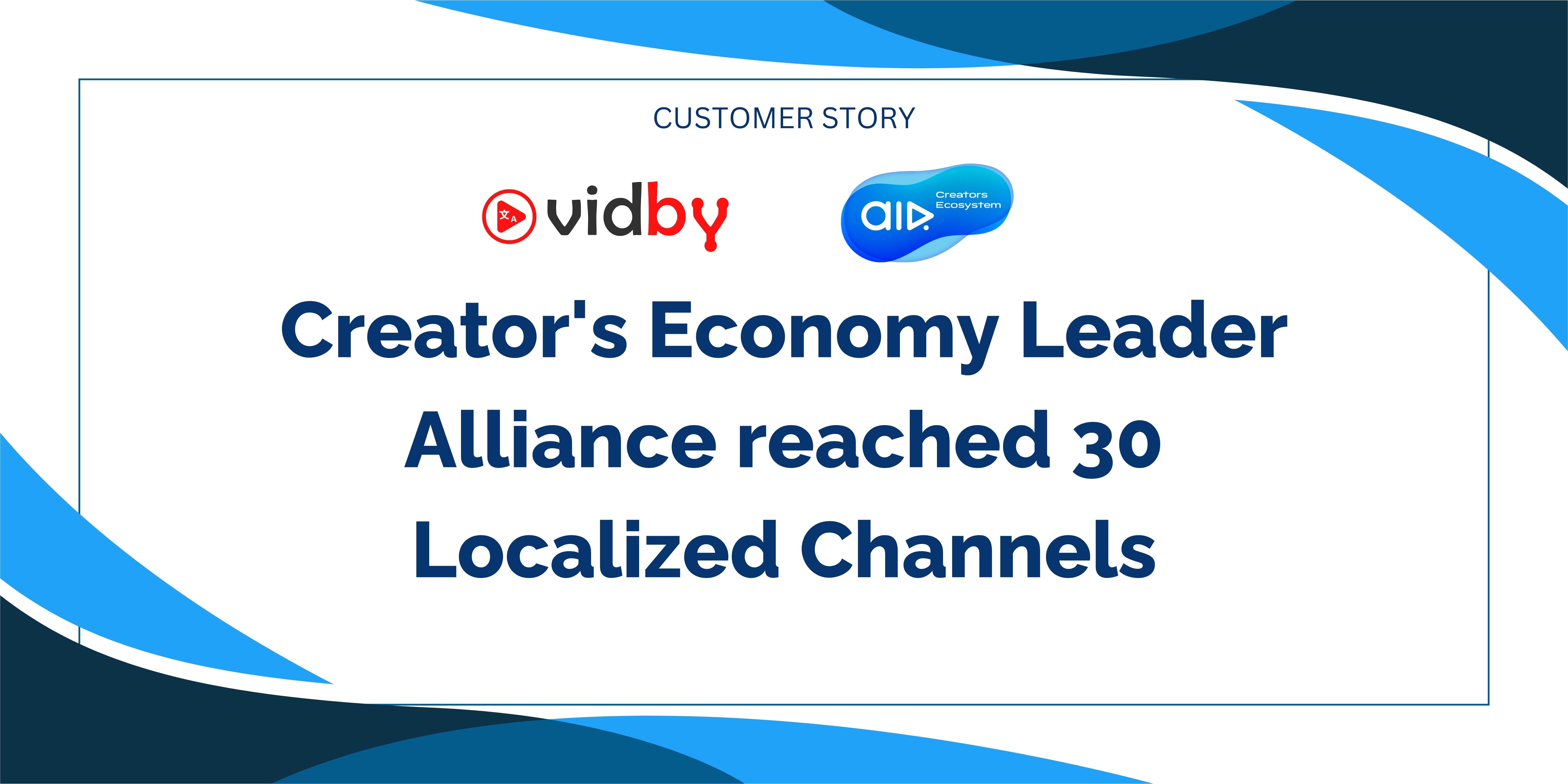 Creators Economy Leader Alliance reached 30 Localized Channels