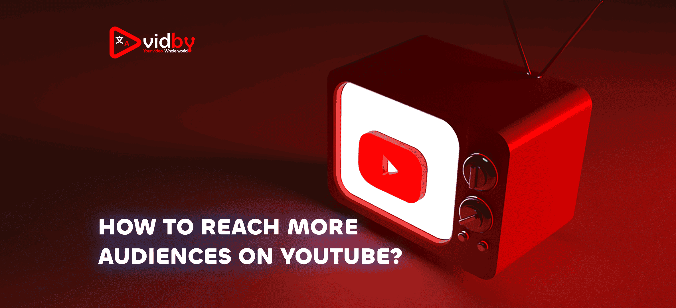 unlocking-youtube-s-potential-strategies-to-expand-your-audience-reach